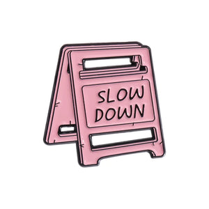 Pin Slow Down